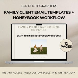 May include: A laptop displays a webpage with the text "FAMILY PHOTOGRAPHER EMAIL TEMPLATES + START TO FINISH HONEYBOOK WORKFLOW." The screen shows a photo of a couple in a field. The text "12 PAGES" is in a circle. The top text reads "FOR PHOTOGRAPHERS."