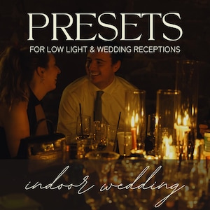 以下が含まれることがあります： 「PRESETS」の文字と「FOR LOW LIGHT & WEDDING RECEPTIONS」のテキストが特徴の画像。 画像の下部には筆記体で「indoor wedding」と書かれています。 キャンドルの光が灯るテーブルで、カップルが楽しそうにしている様子が写っています。