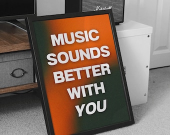 Music Sounds Better With You Print | Music Poster | Music Print | Wedding Song Lyrics | First Dance Song | Wall Decor | Gift | Lyric Print