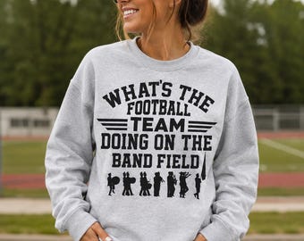 Marching Band Mom Sweatshirt, Funny Band Season, Football Field Graphics