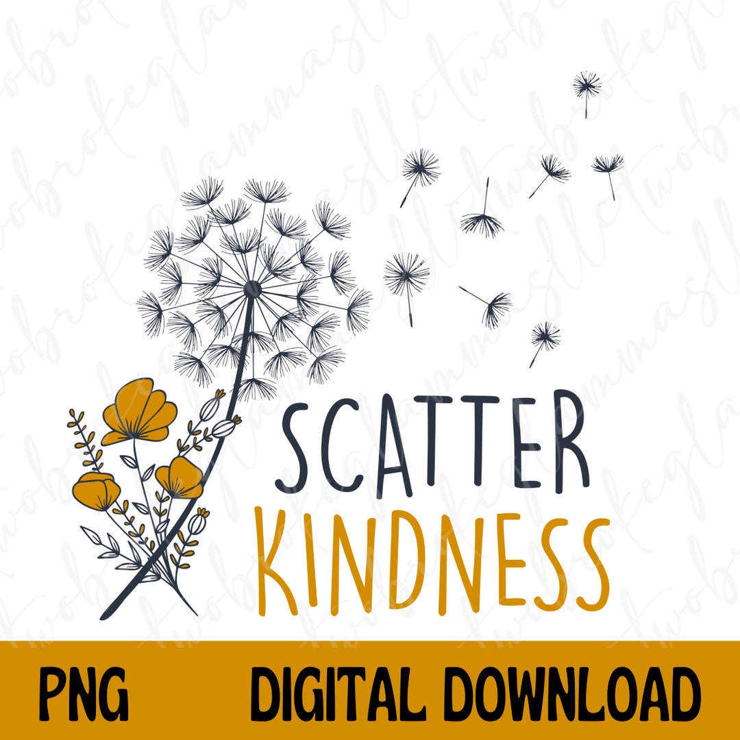 Scatter Kindness Dandelion Png, Dandelion Png, Make a Wish Dandelion