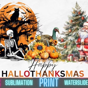 Happy Hallothanksmas, Halloween Thanksgiving Christmas all in one, Happy Hallothanksmas shirt, Sublimation design, Digital Download,
