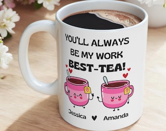 Personalized Work Best Tea Mug | Gift for Coworker | Gift for Work Friend | Coworker Best Friend Leaving a Gift |