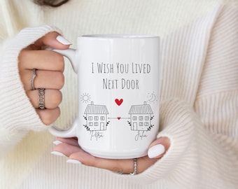 I Wish You Lived Next Door Mug – Ceramic Friendship Coffee Mug – 325ml & 450ml – Perfect Gift for Friends, Him & Her