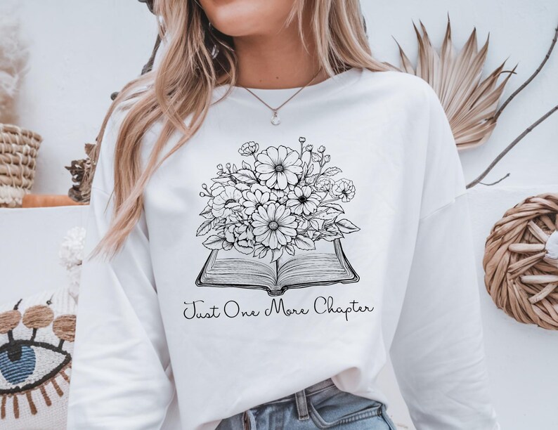 Boekenliefhebber sweatshirt met de tekst Just One More Chapter | Zacht en comfortabel | Perfect cadeau voor lezers | Beschikbaar in verschillende kleuren en maten
