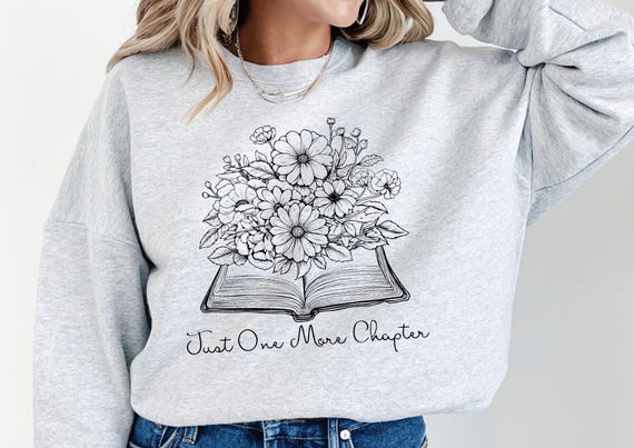 Just One More Chapter Sweatshirt | Boekenliefhebber Trui | Perfect Cadeau voor Lezers | Zacht en Comfortabel | Cadeau voor boekenliefhebber
