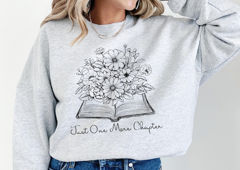 Boekenliefhebber sweatshirt met de tekst Just One More Chapter | Zacht en comfortabel | Perfect cadeau voor lezers | Beschikbaar in verschillende kleuren en maten