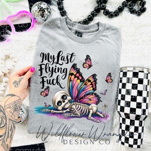 Mein Letzter Fliegender Fick PNG | Skeleton Schmetterling Clipart | Farbenfrohes Sublimationsdesign für DIY Shirts, Tumbler, Crafts