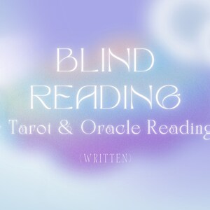 Blind Reading | Open Ended Reading | Messages from your Spirit Guides | Intuitive Message | Tarot and Oracle