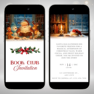 May include: A smartphone displays a Christmas-themed book club invitation. The image features Santa Claus reading with friends, and the text "BOOK CLUB Invitation." The right side shows details for a holiday gathering.