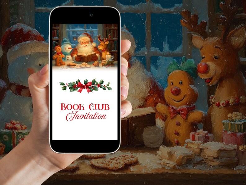 May include: A smartphone displays a Christmas-themed book club invitation. The image on the screen shows Santa Claus reading with festive characters. The invitation text reads "BOOK CLUB Invitation" with a holly and ribbon design.
