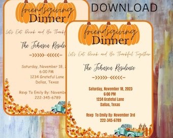 May include: Two Friendsgiving dinner invitations with orange pumpkin illustrations and text. The invitations include the text "friendsgiving Dinner", event details, and a vintage truck graphic. The invitations are for The Johnson Residence.