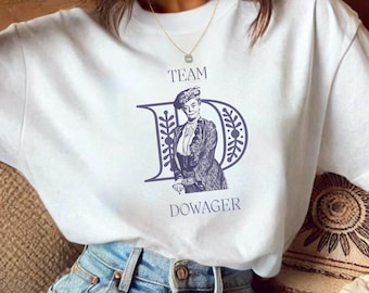 Dowager Countess Shirt | Downton Abbey T-shirt | Violet Crawley Tee | Inspired by British TV and movie| Gift for Her | Ethically Grown