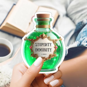 STUPIDITY IMMUNITY VINYL Potion Sticker, Halloween Decal, Kiss-Cut Vinyl Decal, Halloween Sarcasm, Dark Funny Humor, Sarcastic Halloween