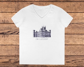 HER LADYSHIP Tee V-neck with Highclere Castle-Inspired Design, Downton Abbey Inspired, Royal Enthusiasts, Nobility Gifts, British TV