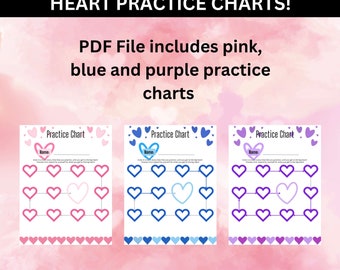 May include: Three printable heart practice charts for children. The charts are pink, blue, and purple with a heart shape in the centre of each chart. The text "Practice Chart" and "Name:" is at the top of each chart.