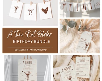 EDITABLE Tini Bit Older Adult Birthday Party Bundle Template, Martini Espresso Birthday Bundle, Dirty Martini Set, A Tini' Bit Older Decor