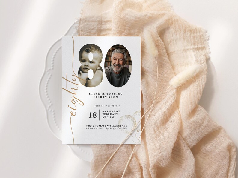 May include: A white invitation card with gold lettering announcing an 80th birthday party for Steve. The card features a photo of Steve and a younger version of himself. The text reads "Steve is turning eighty soon. Join us to celebrate Saturday February 18 at 2 PM. The Thompson's Backyard 27 Oak Street, Springfield, USA."