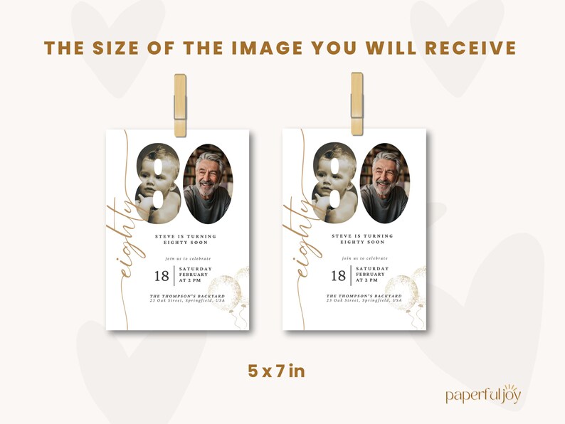 May include: Two 5x7 inch printable 80th birthday party invitations with gold calligraphy and a photo of a baby and an older man. The text on the invitation reads "Steve is turning eighty soon. Join us as we celebrate Saturday, February 18 at 1 PM. The Thompson's Backyard, 21 River Street, Springfield, USA."