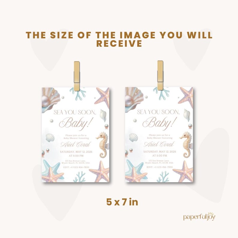 May include: Two baby shower invitations, each 5 x 7 inches, are displayed. The invitations feature a watercolor design with seashells, starfish, and seahorses. The text reads "Sea You Soon, Baby!" and includes event details.