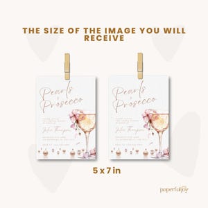 May include: A printable invitation for a Pearls & Prosecco party. The invitation features a watercolor illustration of a glass of champagne with pink flowers and pearls. The text on the invitation reads "Pearls & Prosecco" and includes the party details. The invitation is 5 inches by 7 inches.