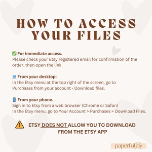 May include: A graphic with instructions on how to access your digital files purchased from Etsy. The graphic includes a checkmark, a computer icon, and a phone icon. It also includes a warning that Etsy does not allow you to download files from the Etsy app.