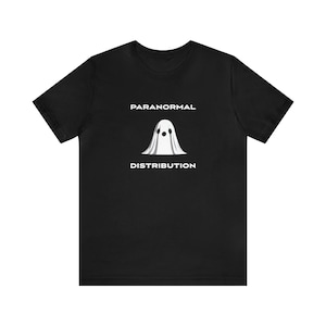 Paranormal Distribution Unisex Shirt - Halloween, Funny Statistics Shirt, Statistician, Data Science, Data Analyst, Scientist, Math, Stats