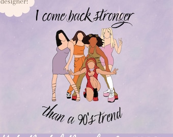 Vuelvo más fuerte que una tendencia de los 90 PNG / Banda femenina de los 90 png / Girl power png / 90s png /millennial png / chica de los 90 png / willow lyrics png