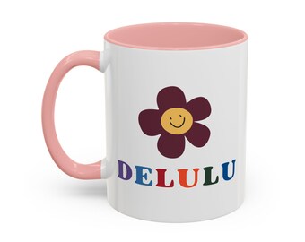 Delulu Coffee Mug, Funny kitchen decor for delusional girls. Perfect trendy gift. Cute colorful floral drinking mug with delulu quote