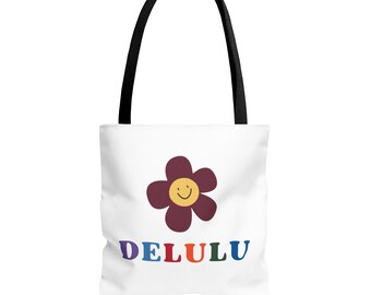 Colorful Flower Delulu Quote Tote Bag | Gift for Women | Floral Delusional Funny Trendy Quote | Multiple Colors | Cute Girly Bag