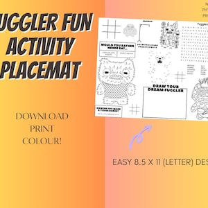 May include: A printable activity placemat with the text "Fuggler Fun Activity Placemat." The design includes various activities, such as a word search, drawing prompts, and fill-in-the-blanks. The placemat is designed for easy 8.5 x 11 inch printing.