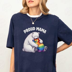 Proud Mama Bear Shirt, Rainbow LGBTQ+ Pride Month Shirt, Queer Mama Gift, Social Justice Equality Support Shirt, Pride Mother Ally Tshirt,