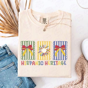 Hispanic Heritage Shirt, Hispanic Comfort Colors® Shirt, Immigrant Orgullo Latino Tshirt, Mes de La Hispanidad Tshirt, Spanish Teacher Gift