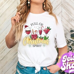 Full of Christmas Spirit Shirt, Full of Holiday Spirits, Funny Christmas shirt, Tequila Vodka Whiskey Shirt, Drinking Tshirt, XMas Party Tshirt, Drink shirt, Drunk Tshirt, Alcohol Shirt, Wine Shirt, Christmas Gift,