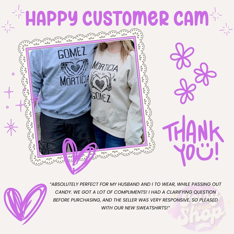 May include: Two people in matching sweatshirts, one grey, one beige, with the text "GOMEZ to her MORTICIA" and "MORTICIA to his GOMEZ" printed on them. The design includes a heart and skeleton hands. The image is framed with a decorative border.