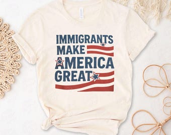Camiseta "Imigrantes Tornam a América Grande", Camiseta Política do 4 de Julho, Camiseta Pró-Imigração, Camiseta Justiça Social, Camiseta de Apoio aos Imigrantes para Presente