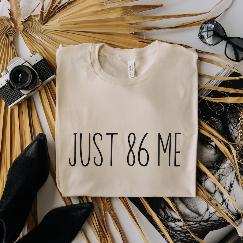 Just 86 Me Shirt, Funny Server Life 86 Waitress Bartender Restaurant Tee Gift, Waitstaff Apparel Service Industry Kitchen Slang T -Shirt, Hospitality Staff, Culinary Jargon Tee, Chef Slang, restaurant humor,