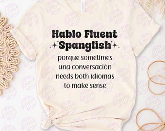 Yo Hablo fließend Spanglish Shirt, lustiges Latein Shirt, Camiseta en Español Tee, Hablo Espanol Spanisch Lehrer Geschenk Shirt, zweisprachiges Tshirt,