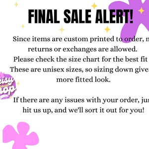 May include: A white background with the text "FINAL SALE ALERT!" in black. The text is accompanied by decorative stars and a purple flower shape. The text provides information about returns, sizing, and customer service.