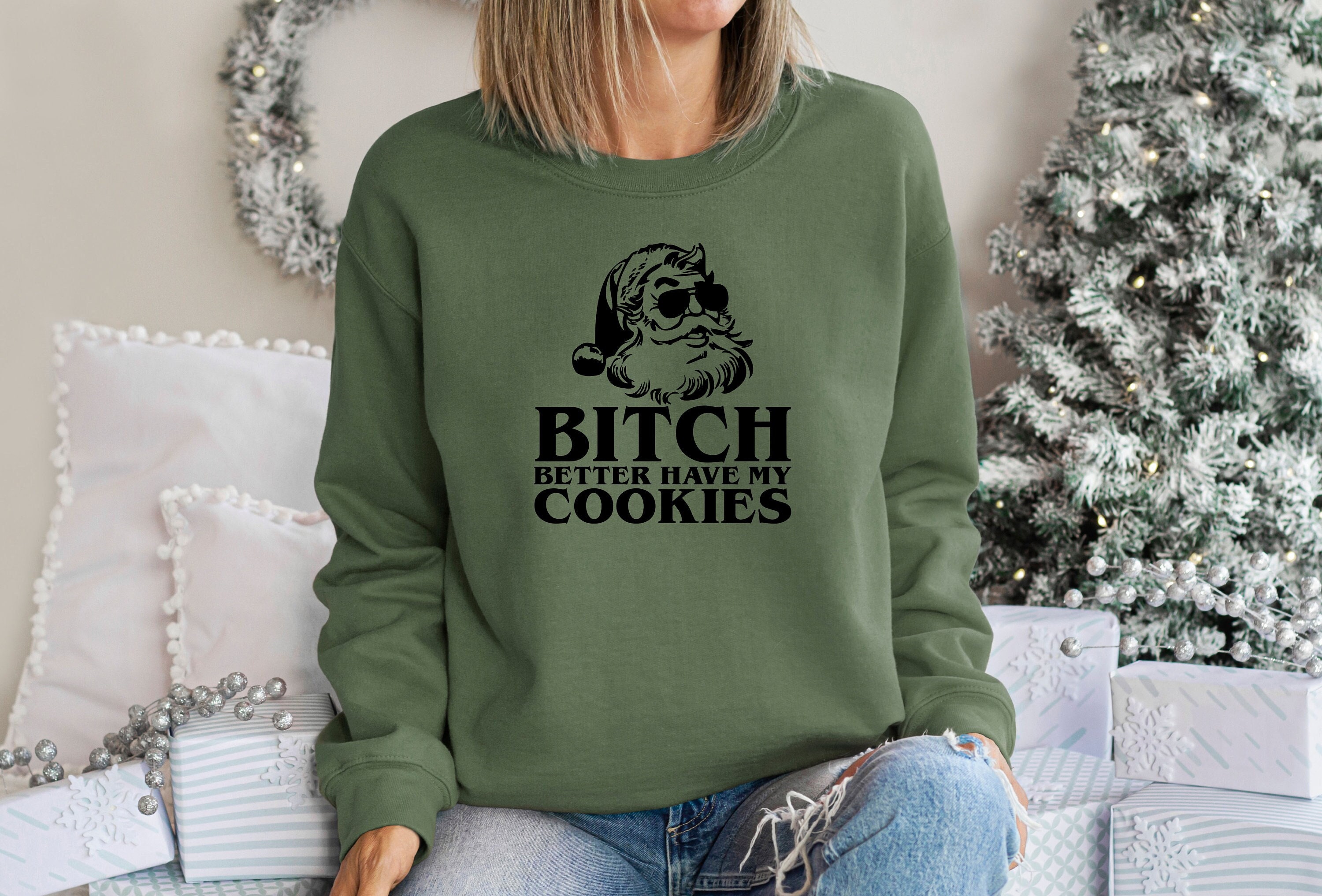 Discover Bitch better have my cookies , santa sweatshirt, christmas sweatshirt, christmas sweat for women, christmas gift women,merry christmas shirt