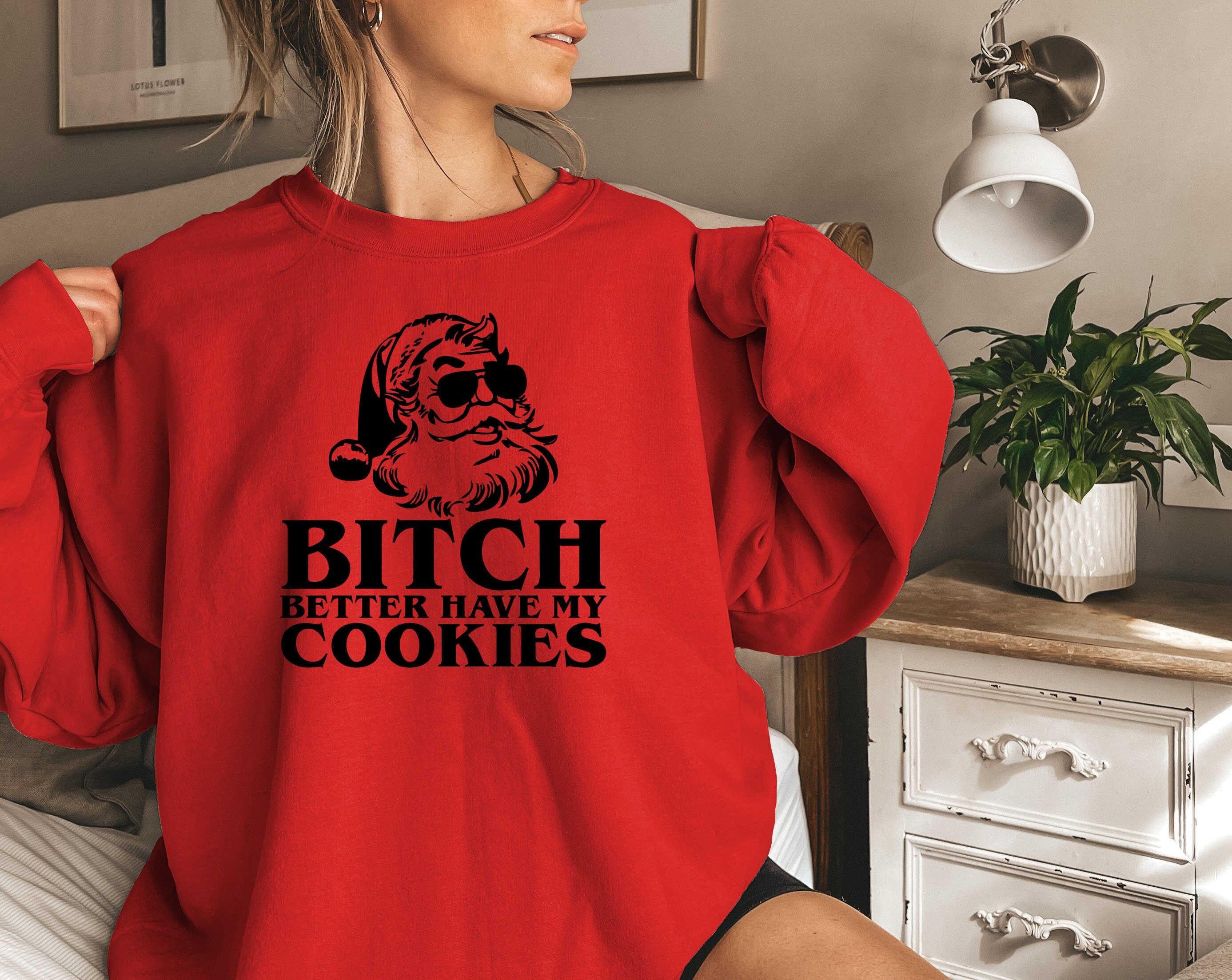 Discover Bitch better have my cookies , santa sweatshirt, christmas sweatshirt, christmas sweat for women, christmas gift women,merry christmas shirt