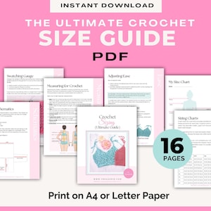 May include: A pink digital download titled "The Ultimate Crochet Size Guide PDF." The guide includes pages on swatching, measuring, reading schematics, and sizing charts. The guide is 16 pages and can be printed on A4 or Letter paper.
