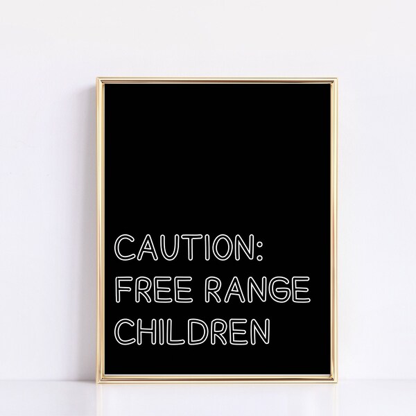 Free Range Children, Playroom Sign, Playroom Printable, Kids Room Digital Download, Caution Free Range Children, Farmhouse Printable