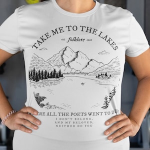 Take Me To The Lakes Where All The Poets Went To Die Folklore Unisex Jersey Short Sleeve Tee