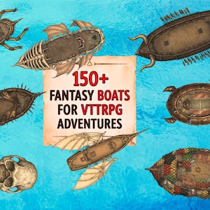 May include: A collection of top-down fantasy boat illustrations for tabletop role-playing games, featuring diverse designs like a crab-shaped vessel, a skull-shaped boat, and winged ships, centred around a parchment sign reading 150+ FANTASY BOATS FOR VTTRPG ADVENTURES.