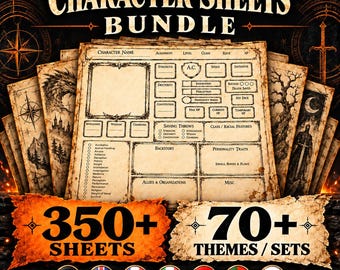 May include: A bundle of role-playing game character sheets featuring a parchment-style design with fields for name, stats, and skills. The text reads Character Sheets Bundle, 350+ Sheets, and 70+ Themes/Sets, with various flag icons below.