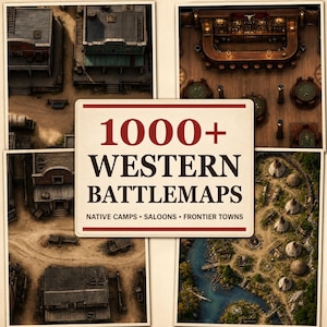 May include: A collection of digital battlemaps featuring Western-themed environments including frontier towns, saloons, and native camps. The central text reads 1000+ WESTERN BATTLEMAPS NATIVE CAMPS • SALOONS • FRONTIER TOWNS in bold black and red lettering.