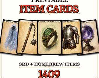 May include: A set of printable item cards featuring fantasy illustrations including a cloak, flail, ring, armor, and crystal ball. The text reads PRINTABLE ITEM CARDS, SRD + HOMEBREW ITEMS, and 1409 ITEM CARDS. The cards have a parchment-colored background.