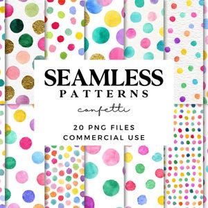 May include: A collection of watercolor seamless patterns featuring colorful confetti dots in various sizes and colors. The patterns include pink, blue, green, yellow, and gold dots. The image includes the text "SEAMLESS PATTERNS confetti 20 PNG FILES COMMERCIAL USE."
