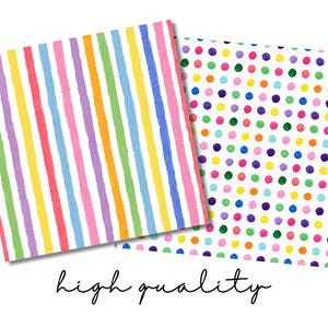 May include: Two sheets of paper with colorful patterns. One features vertical stripes in rainbow colors, the other has a polka dot design with various colors. The words "high quality" are written in cursive.